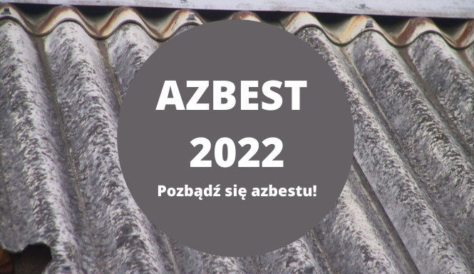 Usuwanie wyrobów zawierających azbest w 2022 roku