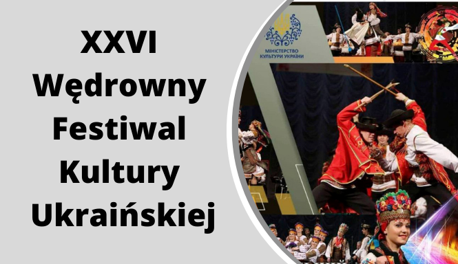 XXVI Wędrowny Festiwal Kultury Ukraińskiej